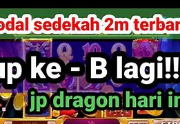 Slot Sedekah 2M Dragon Langsung Up Ke B 3